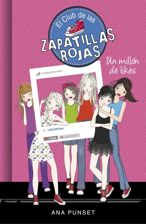 Un millón de likes (El Club de las Zapatillas Rojas 12) | 9788490438312 | Ana Punset | Llibreria online de Figueres i Empordà