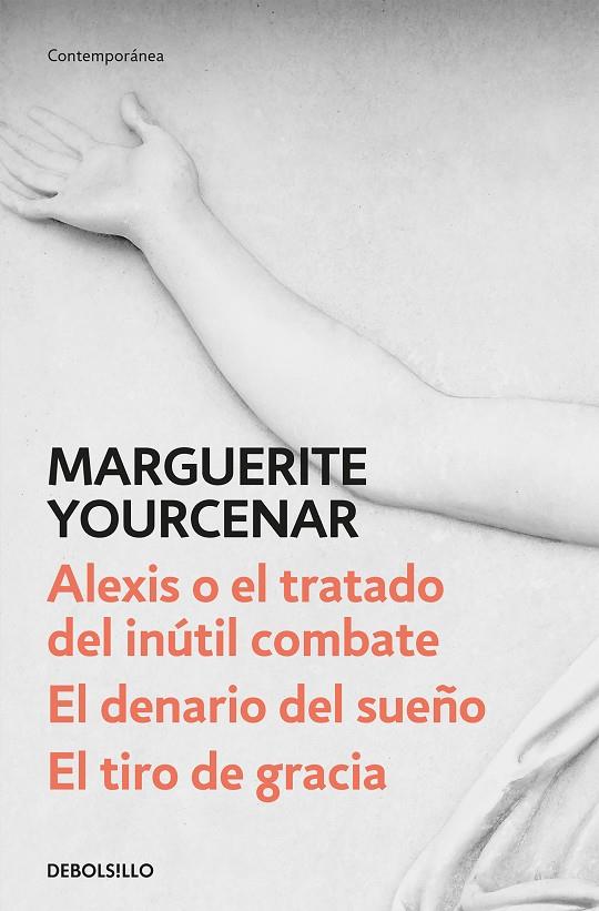 Alexis o el tratado del inútil combate / El denario del sueño / El tiro de graci | 9788466342179 | Yourcenar, Marguerite | Librería online de Figueres / Empordà