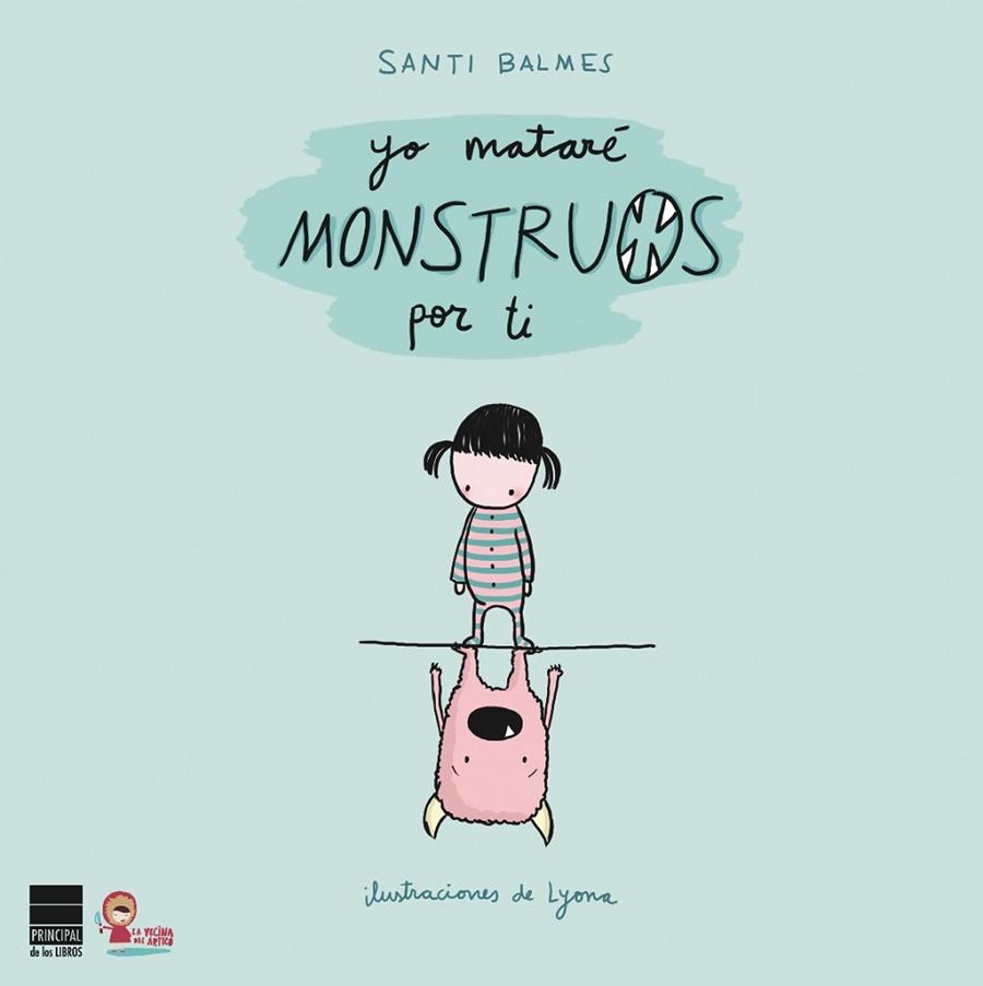 Yo mataré monstruos por ti | 9788493897888 | Balmes, Santi | Librería online de Figueres / Empordà