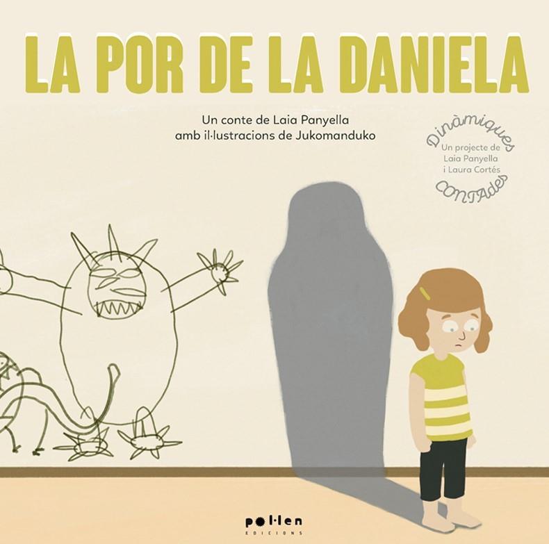La por de la daniela | 9788418580048 | Panyella Carbonell, Laia | Librería online de Figueres / Empordà