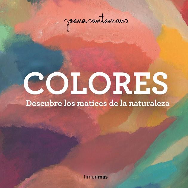Colores | 9788408263982 | Santamans, Joana | Librería online de Figueres / Empordà