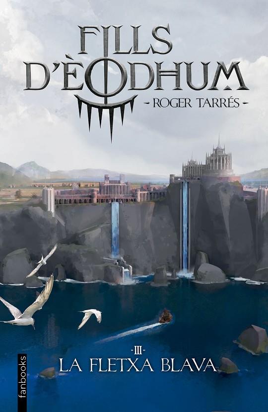 Fills d'Èodhum #03. La fletxa blava | 9788419150769 | Tarrés Rodrigo, Roger | Llibreria online de Figueres i Empordà