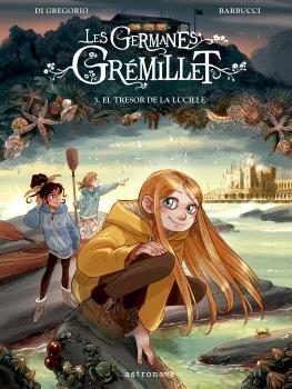 LES GERMANES GRÉMILLET #03. EL TRESOR DE LA LUCILLE | 9788467957228 | Barbucci, Alessandro / Di Gregorio, Giovanni | Llibreria online de Figueres i Empordà