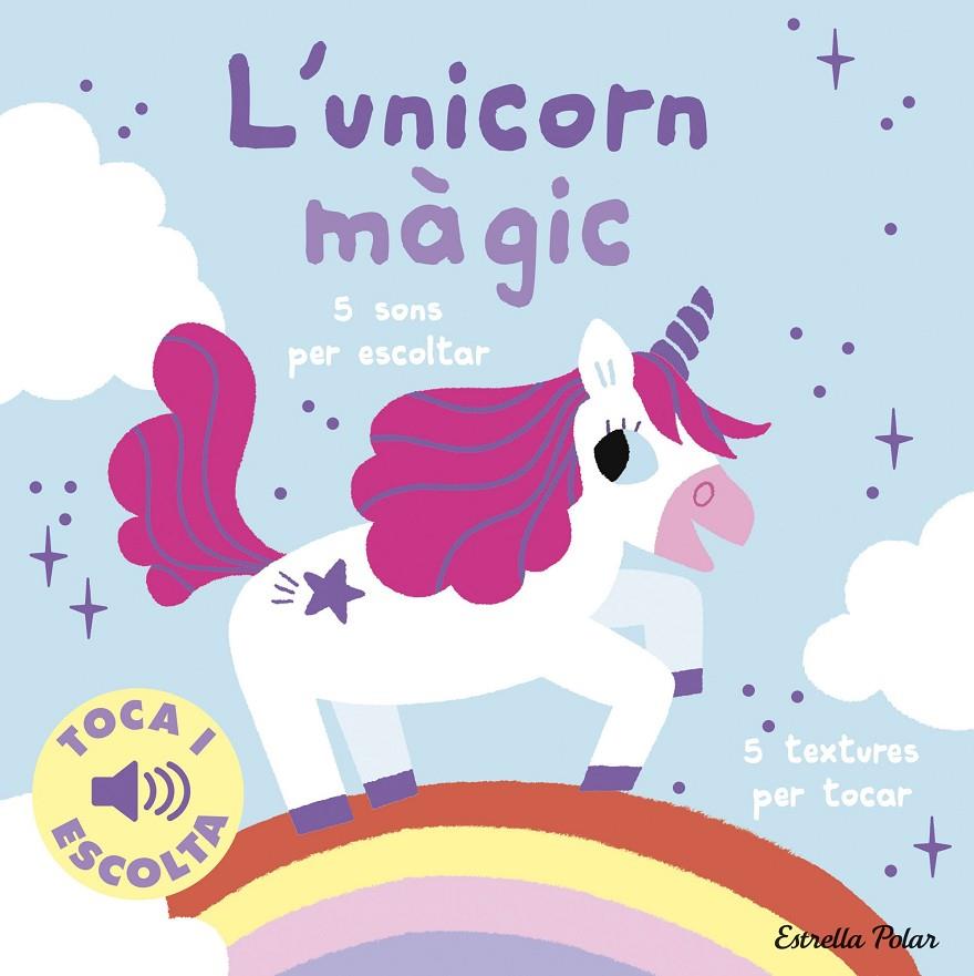 L'unicorn màgic. Toca i escolta | 9788413899916 | Billet, Marion | Librería online de Figueres / Empordà