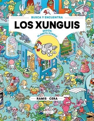 Misión: planeta Xungui (Colección Los Xunguis) | 9788466604369 | Cera/Ramis | Librería online de Figueres / Empordà