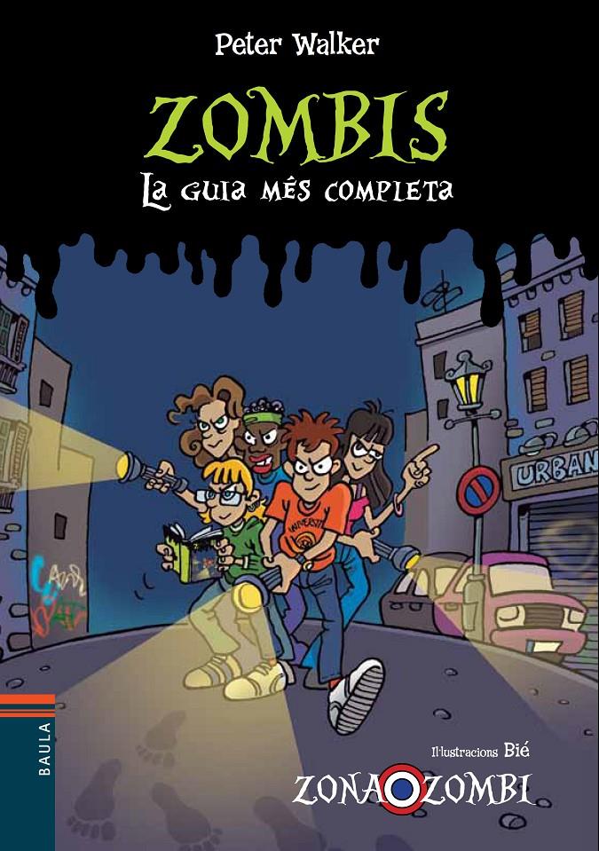 Zombis. La guia més completa (Zona Zombi) | 9788447929177 | Walker, Peter | Librería online de Figueres / Empordà