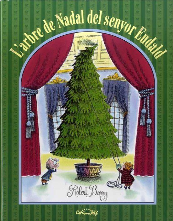 L'ARBRE DE NADAL DEL SENYOR EUDALD | 9788484705697 | BARRY, ROBERT | Librería online de Figueres / Empordà