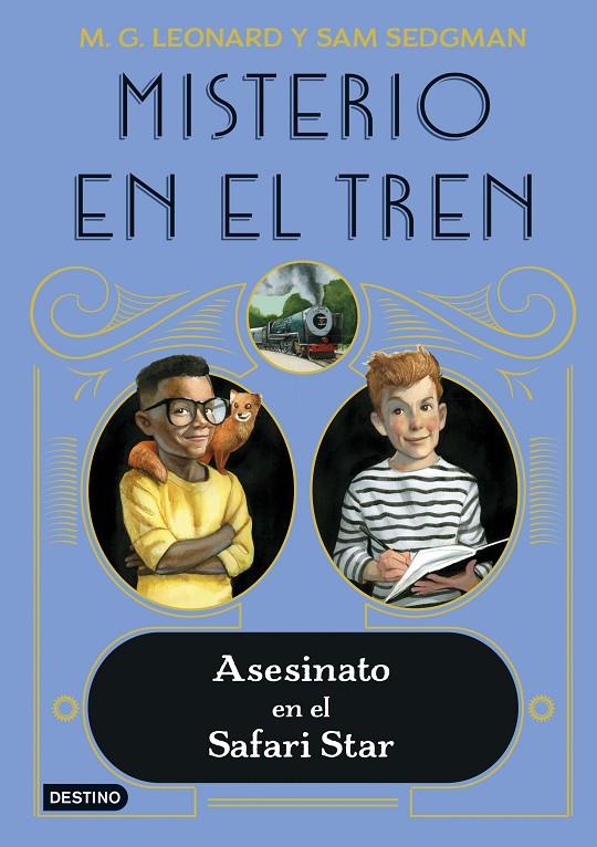 Misterio en el tren #03. Asesinato en el Safari Star | 9788408254058 | Leonard, M.G./Sedgman, Sam | Llibreria online de Figueres i Empordà