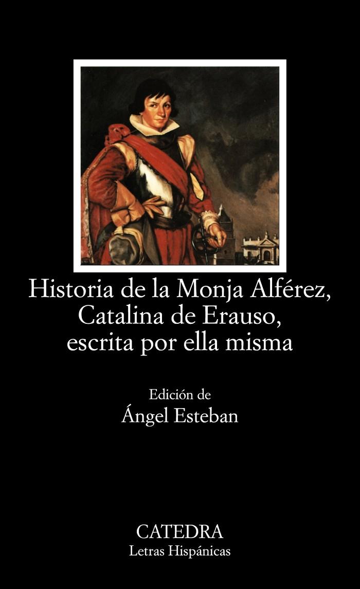 Historia de la Monja Alférez, Catalina de Erauso, escrita por ella misma | 9788437619569 | Anónimo | Llibreria online de Figueres i Empordà