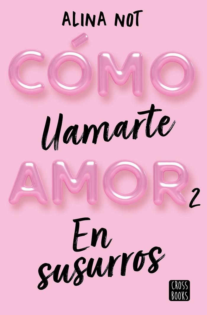 Cómo llamarte amor #02. En susurros | 9788408274209 | Not, Alina | Llibreria online de Figueres i Empordà
