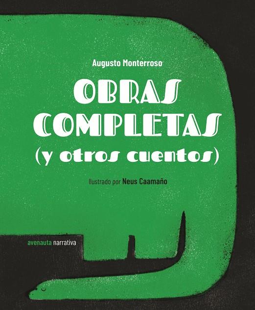 Obras completas (y otros cuentos) | 9788494988592 | Monterroso, Augusto/Caamaño, Neus | Llibreria online de Figueres i Empordà