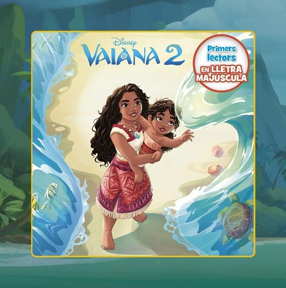 Vaiana 2. Primers lectors en lletra MAJÚSCULA | 9788413899541 | Disney | Librería online de Figueres / Empordà