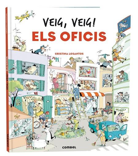 Veig, veig! Els oficis | 9788411580328 | Losantos, Cristina | Llibreria online de Figueres i Empordà