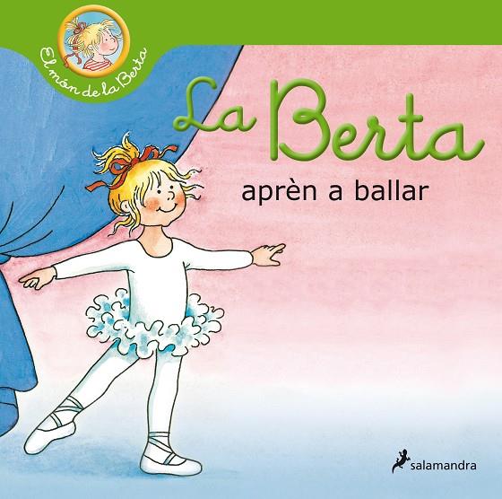 La Berta aprèn a ballar (El món de la Berta) | 9788418174827 | Schneider, Liane | Llibreria online de Figueres i Empordà