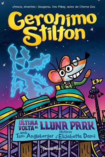 Geronimo Stilton COMIC (CAT) #04. Última volta al Lluna Park | 9788413895826 | Stilton, Geronimo | Llibreria online de Figueres i Empordà