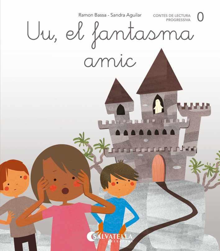 De mica en mica #00. Uu, el fantasma amic (lligada-pal) (a,e,i,o,u) | 9788484129738 | Bassa i Martín, Ramon | Librería online de Figueres / Empordà