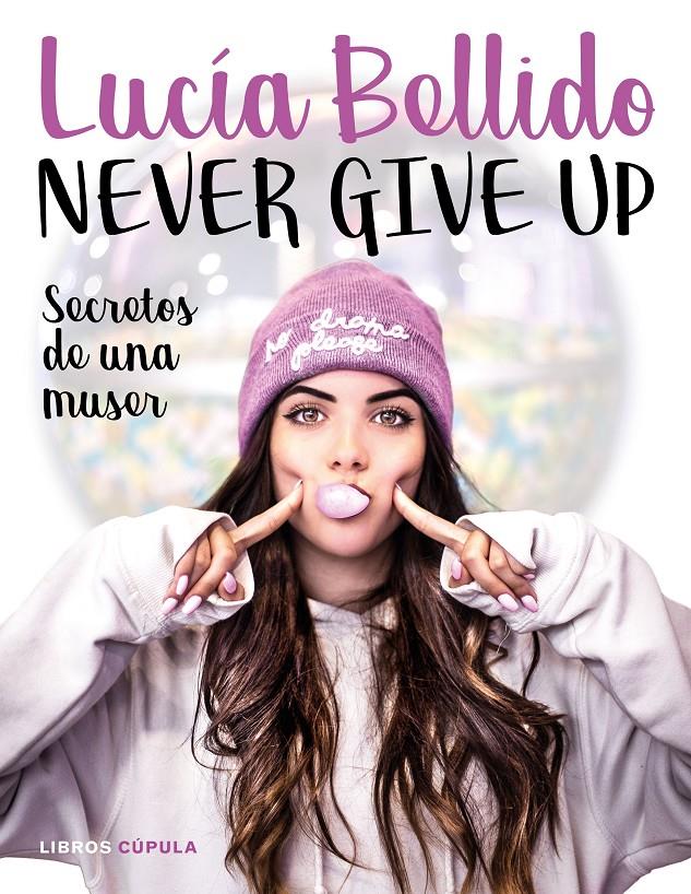 Never give up | 9788448024970 | Bellido Serrano, Lucía | Librería online de Figueres / Empordà