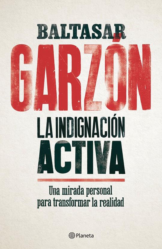 La indignación activa | 9788408179832 | Garzón, Baltasar | Librería online de Figueres / Empordà