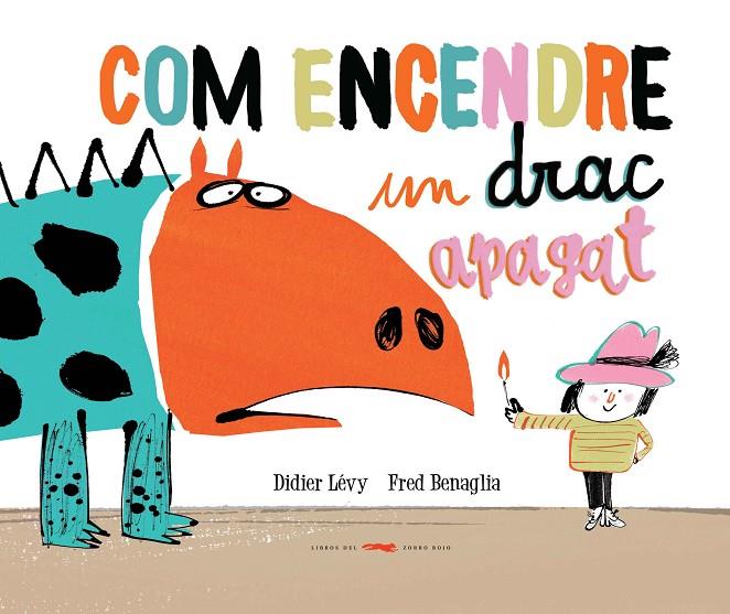 Com encendre un drac apagat | 9788494650765 | Lévy, Didier | Librería online de Figueres / Empordà