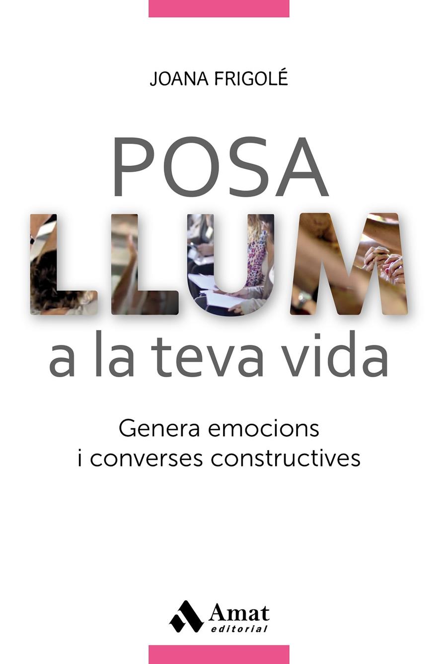 Posa llum a la teva vida | 9788417208028 | Frigolé Peracaula, Joana | Librería online de Figueres / Empordà