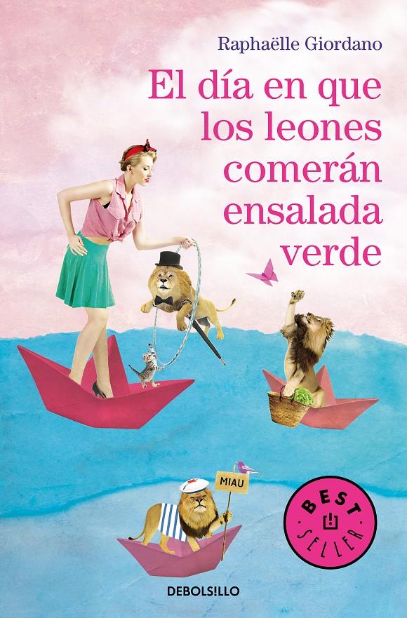 El día en que los leones comerán ensalada verde | 9788466347167 | Giordano, Raphäelle | Llibreria online de Figueres i Empordà