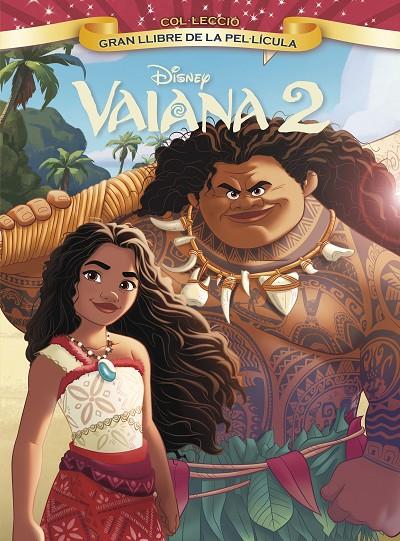 Vaiana 2. Gran llibre de la pel·lícula | 9788413899558 | Disney | Librería online de Figueres / Empordà