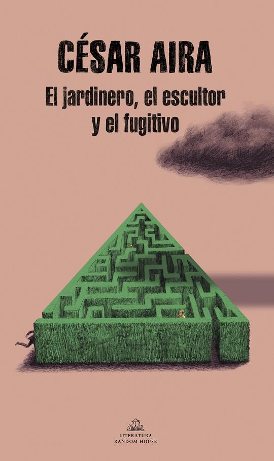 El jardinero, el escultor y el fugitivo | 9788439739555 | Aira, César | Llibreria online de Figueres i Empordà