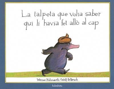 La talpeta que volia saber... | 9788495123787 | Holzwarth, Werner | Librería online de Figueres / Empordà