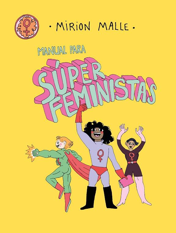 MANUAL PARA SUPERFEMINISTAS | 9788413923611 | Malle, Mirion | Librería online de Figueres / Empordà