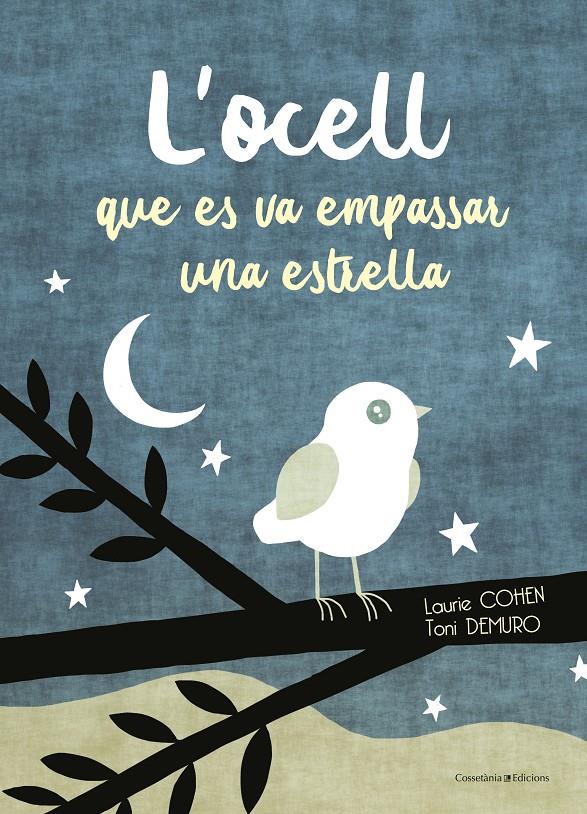 L'ocell que es va empassar una estrella | 9788490347911 | Cohen, Laurie | Librería online de Figueres / Empordà