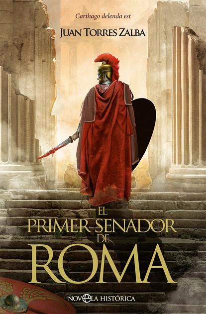 El primer senador de Roma | 9788491648130 | Torres Zalba, Juan | Llibreria online de Figueres i Empordà