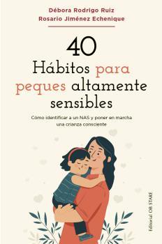 40 Hábitos para peques áltamente sensibles | 9788418956263 | Rodrigo Ruiz, Débora/Jiménez Echenique, Rosario | Librería online de Figueres / Empordà