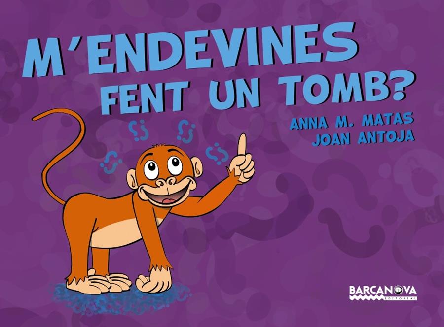 M'endevines fent un tomb? | 9788448941253 | Antoja, Joan/Matas, Anna M. | Librería online de Figueres / Empordà