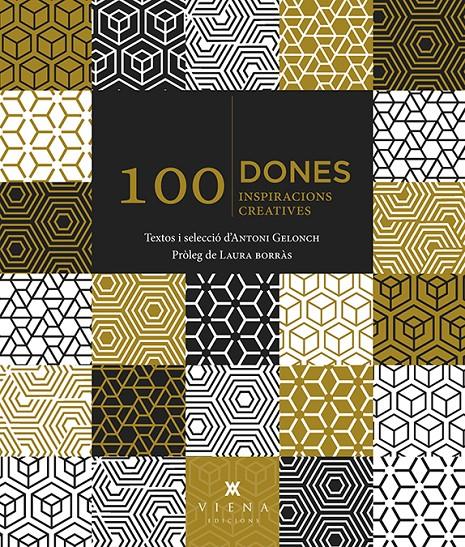 100 Dones. 100 inspiracions creatives | 9788483309902 | Antoni Gelonch Viladegut | Librería online de Figueres / Empordà