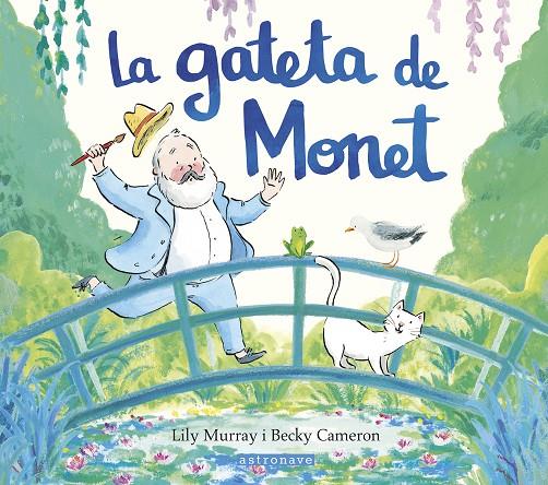 LA GATETA DE MONET | 9788467969665 | MURRAY, LILY/CAMERON, BECKY | Librería online de Figueres / Empordà