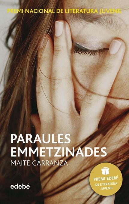 PARAULES EMMETZINADES (PREMI EDEBÉ DE LIT. JUVENIL) | 9788423696536 | Carranza Gil Dolz del Castellar, Maite | Librería online de Figueres / Empordà