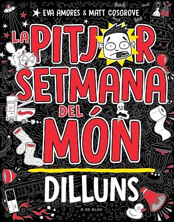 La pitjor setmana del món - Dilluns | 9788419378446 | Cosgrove, Matt/Amores, Eva | Librería online de Figueres / Empordà