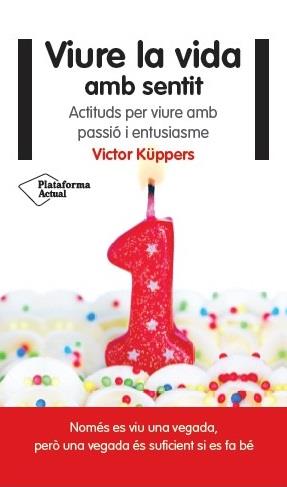 Viure la vida amb sentit | 9788416256822 | Küppers, Victor | Llibreria online de Figueres i Empordà