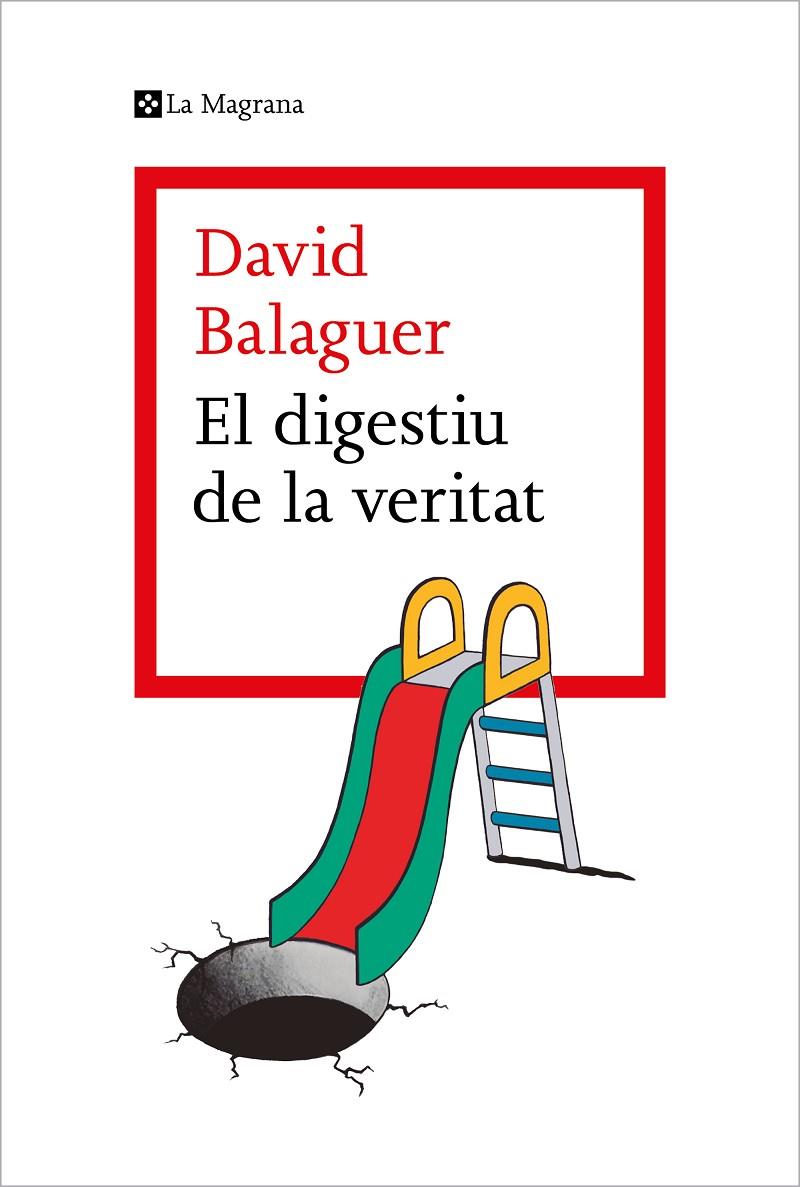El digestiu de la veritat | 9788419013736 | Balaguer, David | Llibreria online de Figueres i Empordà