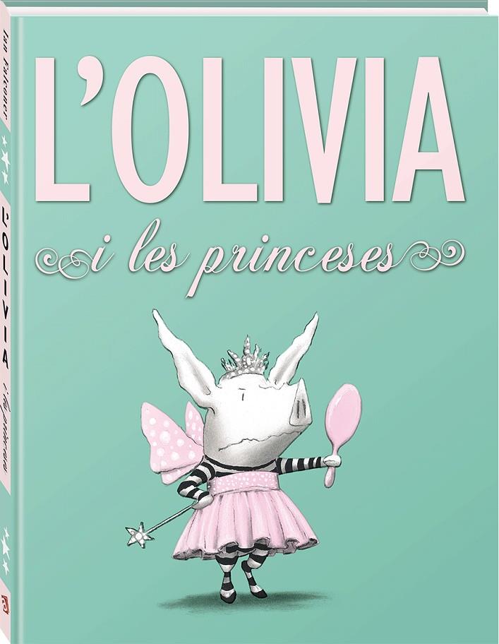 L'Olivia i les princeses | 9788494154423 | Ian Falconer | Librería online de Figueres / Empordà