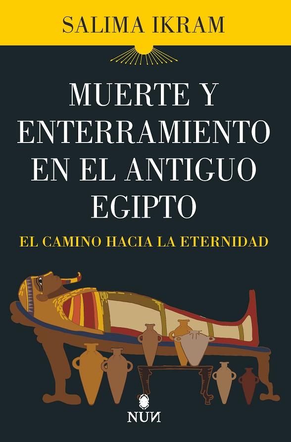 Muerte y enterramiento en el Antiguo Egipto | 9788418648762 | Salima Ikram | Librería online de Figueres / Empordà