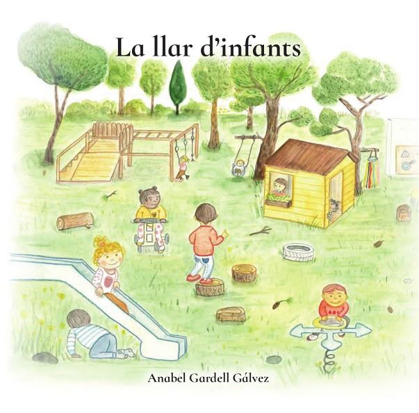 LA LLAR D'INFANTS | 9788412788549 | Gardell, Anabel | Librería online de Figueres / Empordà
