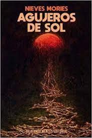Agujeros de sol | 9788412102376 | Mories, Nieves | Librería online de Figueres / Empordà