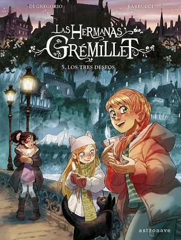 LAS HERMANAS GRÉMILLET #05. LOS TRES DESEOS | 9788467971514 | DI GREGORIO, GIOVANNI/BARBUCCI, ALESSANDRO | Llibreria online de Figueres i Empordà