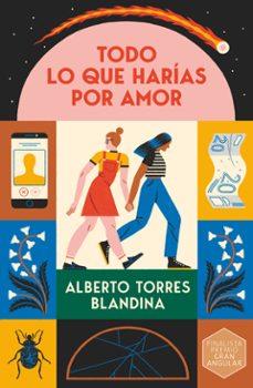Todo lo que harías por amor | 9788411823760 | Torres Blandina, Alberto | Librería online de Figueres / Empordà