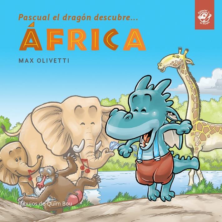 Pascual el dragón descubre África (lligada) | 9788417210410 | Olivetti, Max | Librería online de Figueres / Empordà