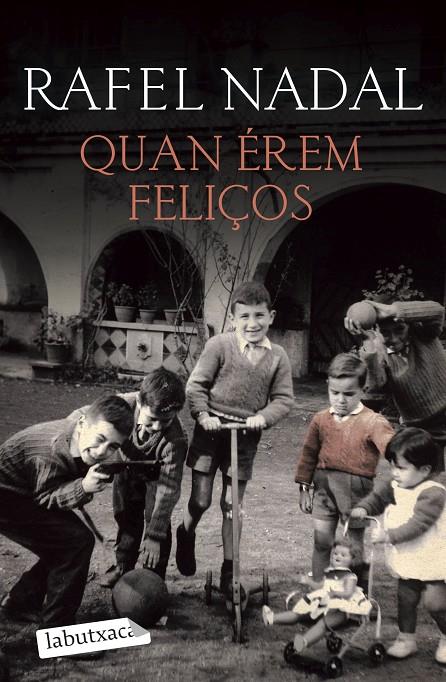 Quan érem feliços | 9788418572555 | Nadal, Rafel | Llibreria online de Figueres i Empordà