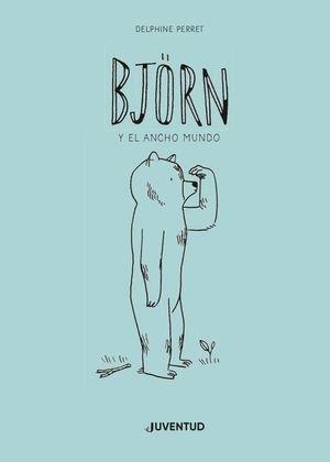 Björn y el ancho mundo | 9788426145871 | Perret, Delphine | Librería online de Figueres / Empordà