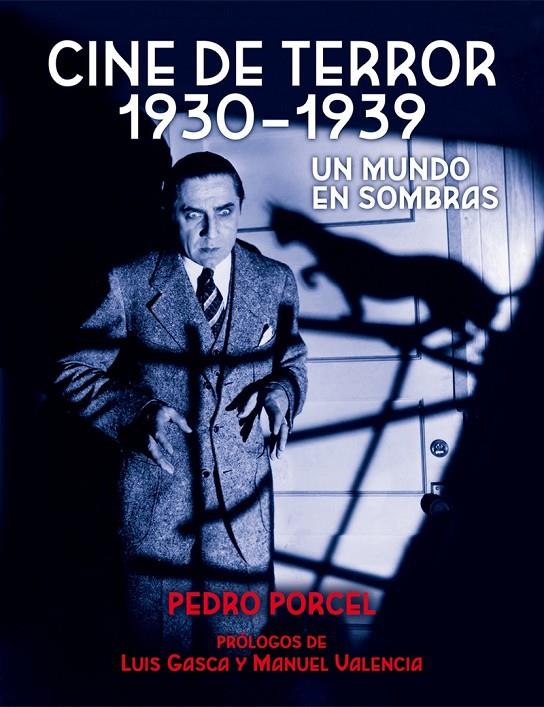 Cine de terror 1930 - 1939. Un mundo en sombras | 9788494614279 | PORCEL TORRENS, PEDRO | Llibreria online de Figueres i Empordà