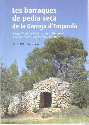 Les barraques de pedra seca de la Garriga d'Empordà | 9788496905894 | Fèlix Franquesa, Jenar | Librería online de Figueres / Empordà